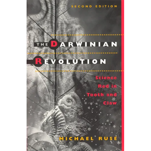 The Darwinian Revolution: Science Red in Tooth and Claw