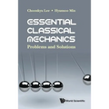 Essential Classical Mechanics: Problems and Solutions