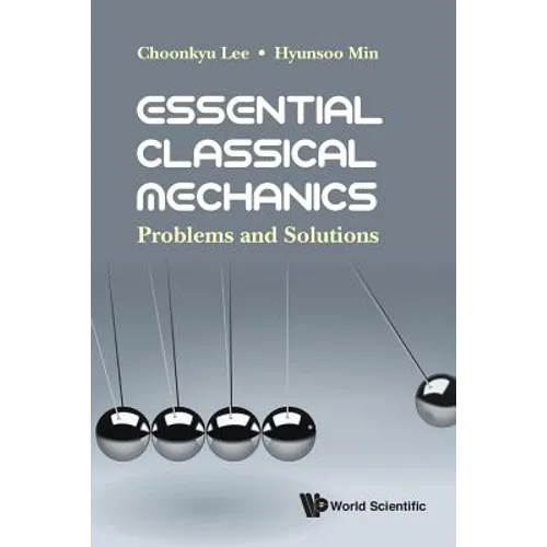 Essential Classical Mechanics: Problems and Solutions