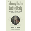 Following Wisdom, Leading Wisely