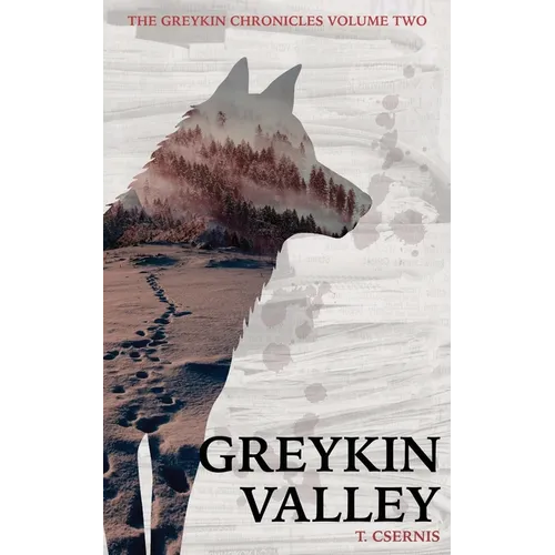Greykin Valley: Greykin Chronicles Volume Two