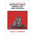 A Political Biography of the Indonesian Lesbian, Bisexual and Trans Movement