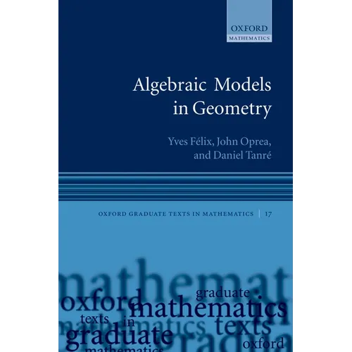 Algebraic Models in Geometry