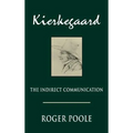 Kierkegaard: The Indirect Communication