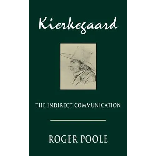 Kierkegaard: The Indirect Communication