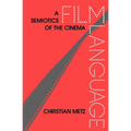 Film Language: A Semiotics of the Cinema