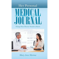 Her Personal Medical Journal: Things Your Doctor Needs to Know