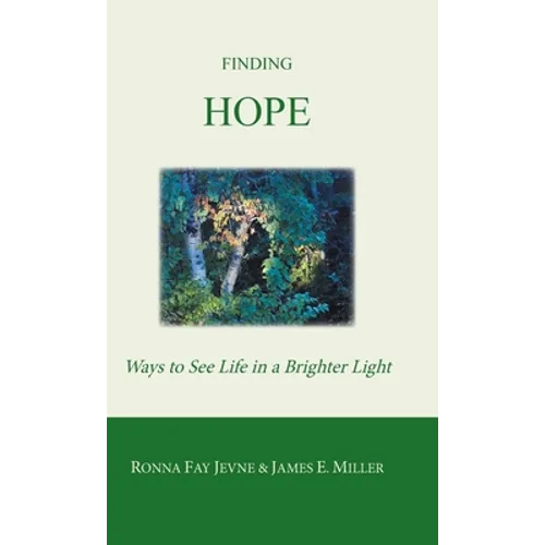 Finding Hope: Ways of Seeing Life in a Brighter Light