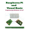 Raspberry Pi and Visual Basic: Programming Windows 10 IoT