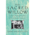 Sacred Willow: Four Generations in the Life of a Vietnamese Family