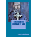 Treatise on the love of God
