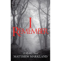 I Remember: A Mystery Novel