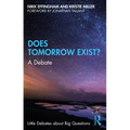 Does Tomorrow Exist?: A Debate