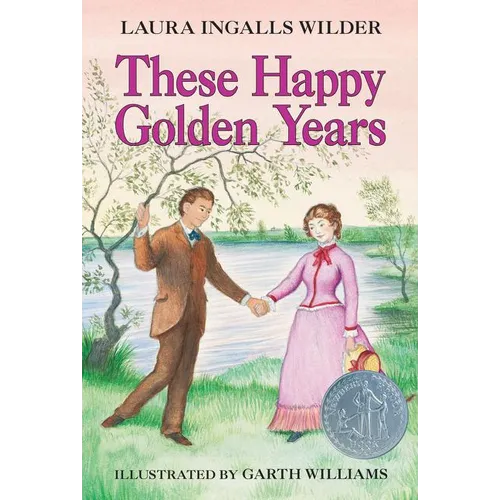 These Happy Golden Years: A Newbery Honor Award Winner