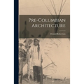 Pre-Columbian Architecture