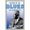 Father of the Blues: An Autobiography