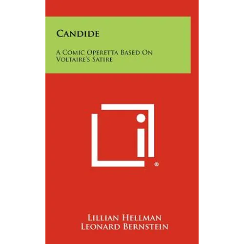 Candide: A Comic Operetta Based On Voltaire's Satire