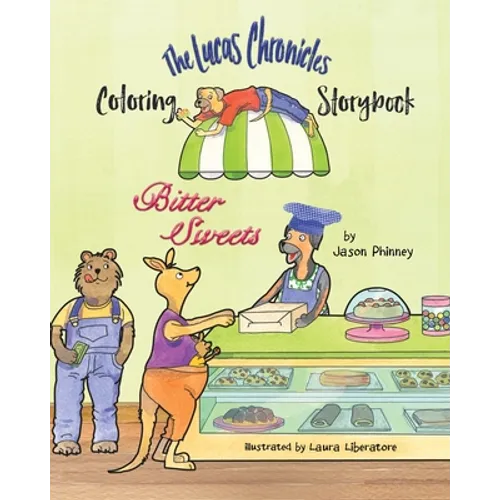 The Lucas Chronicles: Bitter Sweets Coloring Storybook