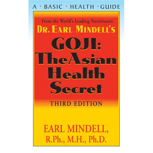 Goji: The Asian Health Secret, Third Edition