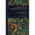 Siegfried & The Twilight of the Gods