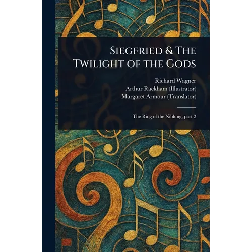 Siegfried & The Twilight of the Gods