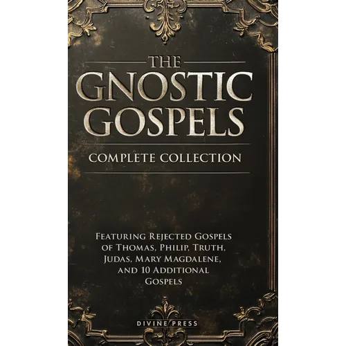 The Gnostic Gospels Complete Collection