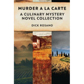 Murder A La Carte: A Culinary Mystery Novel Collection