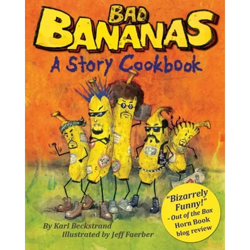 Bad Bananas: A Story Cookbook for Kids
