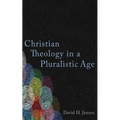 Christian Theology in a Pluralistic Age