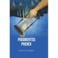 Fragmented: Phenex