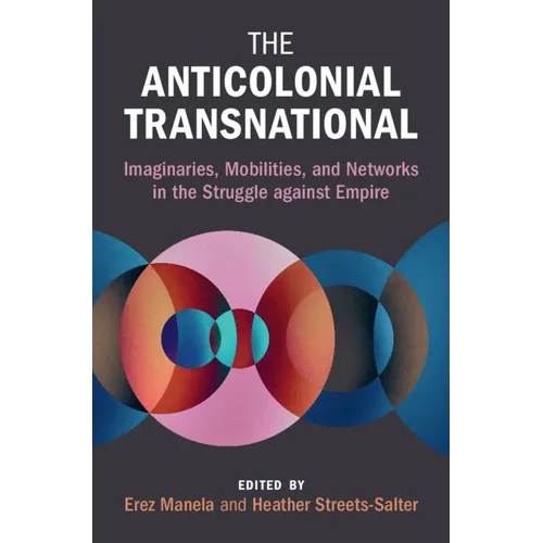 The Anticolonial Transnational
