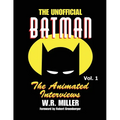 Batman: The Animated Interviews, Volume One