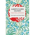 Alberto Flores Galindo: Utopia, History, and Revolution