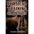 Physical Training Simplified: (Original Version, Restored)
