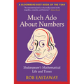 Much ADO about Numbers: Shakespeare's Mathematical Life and Times