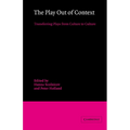 The Play Out of Context: Transferring Plays from Culture to Culture