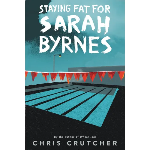Staying Fat for Sarah Byrnes