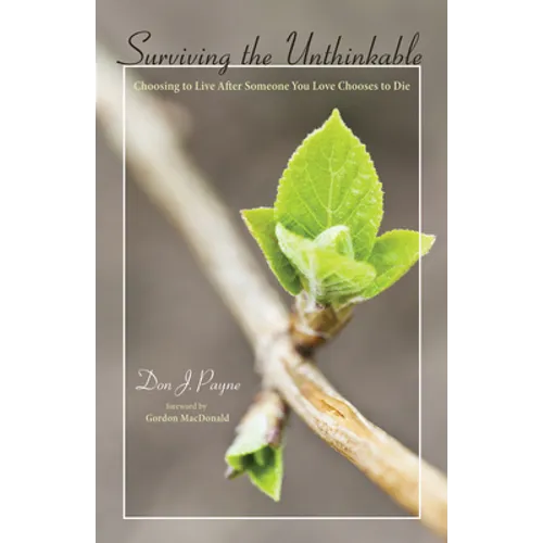 Surviving the Unthinkable: Choosing to Live After Someone You Love Chooses to Die