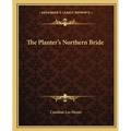 The Planter's Northern Bride