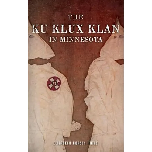 The Ku Klux Klan in Minnesota