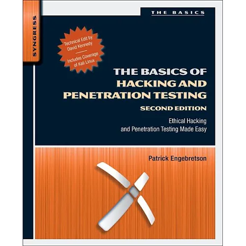 The Basics of Hacking and Penetration Testing: Ethical Hacking and Penetration Testing Made Easy