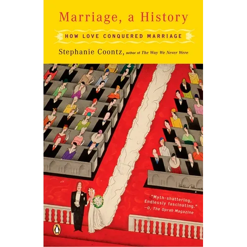 Marriage, a History: How Love Conquered Marriage