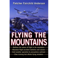 Flying the Mountains: A Training Manual for Flying Single-Engine Aircraft