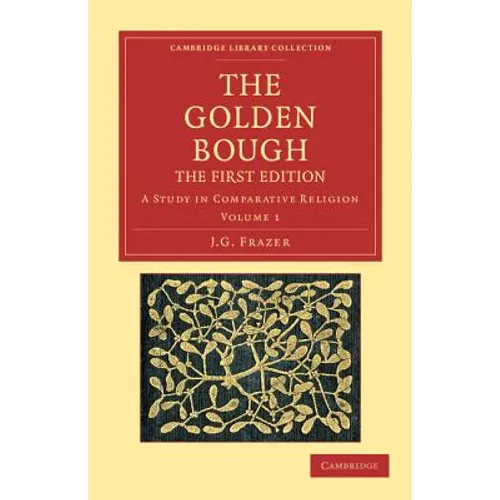 The Golden Bough: A Study in Comparative Religion