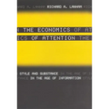 The Economics of Attention: Style and Substance in the Age of Information