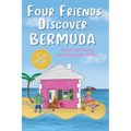 Four Friends Discover Bermuda