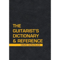 The Guitarist's Dictionary & Reference