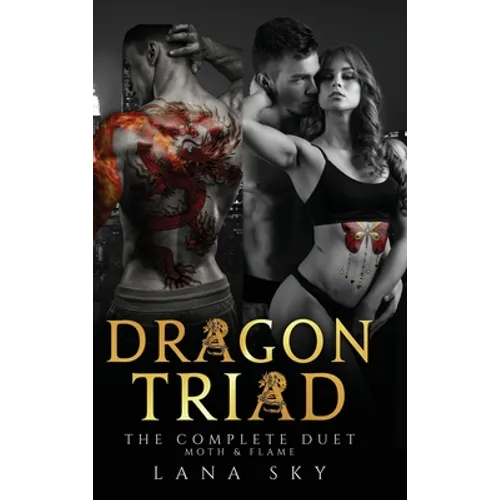 Dragon Triad: The Complete Duet: Moth & Flame