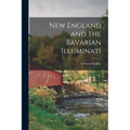 New England and the Bavarian Illuminati
