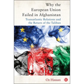 Why the European Union Failed in Afghanistan: Transatlantic Relations and the Return of the Taliban